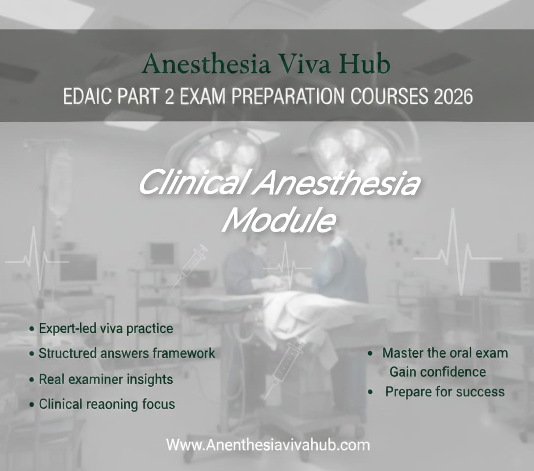 A. EDAIC PART 2 EXAM PREPARATION COURSE 2026 (CLINICAL ANESTHESIA MODULE)